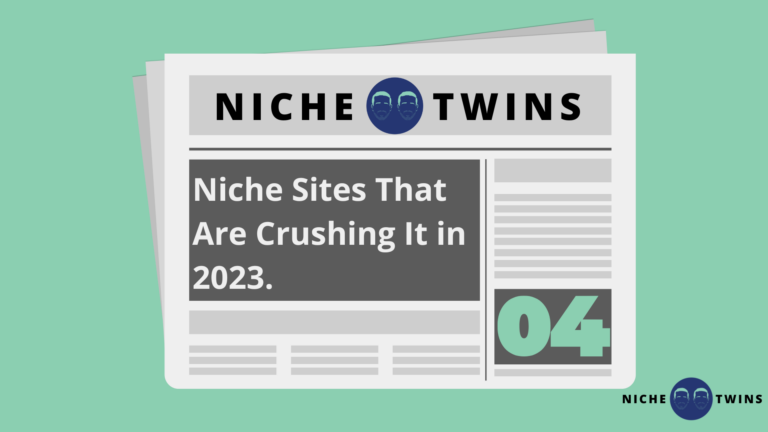 Niche Sites That Are Crushing It in 2023.