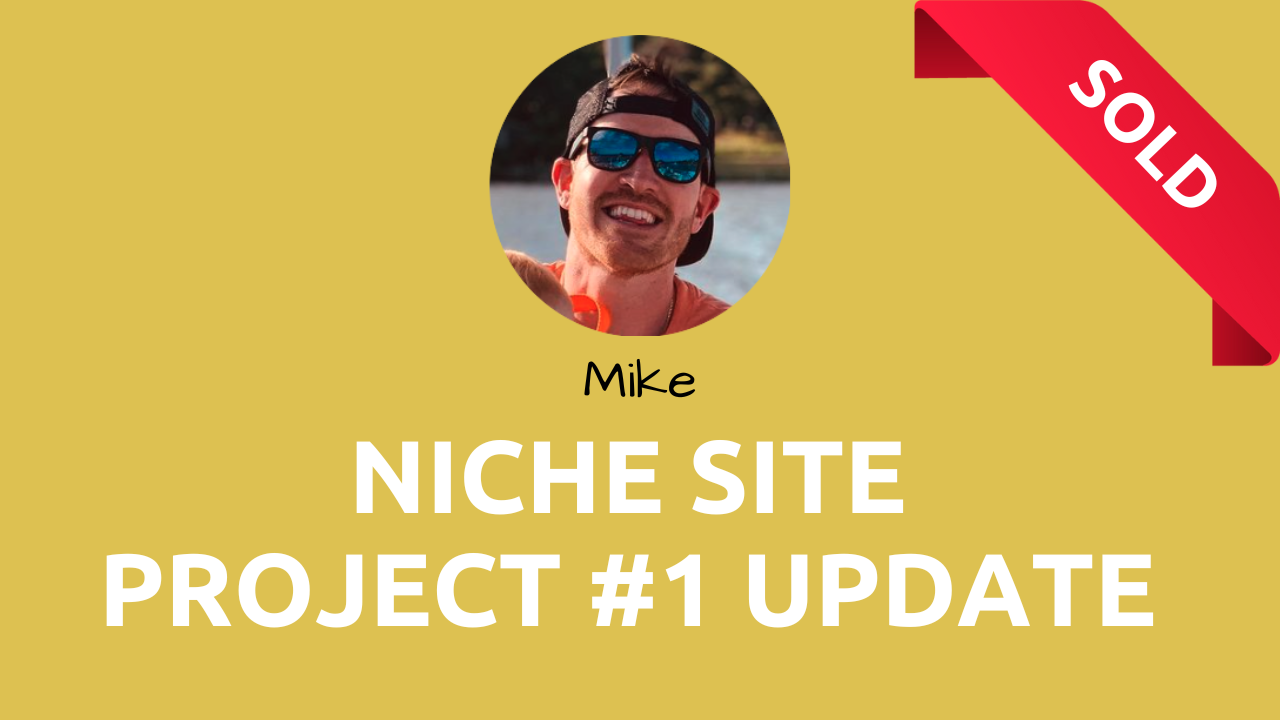 mike niche site project 1 update sold