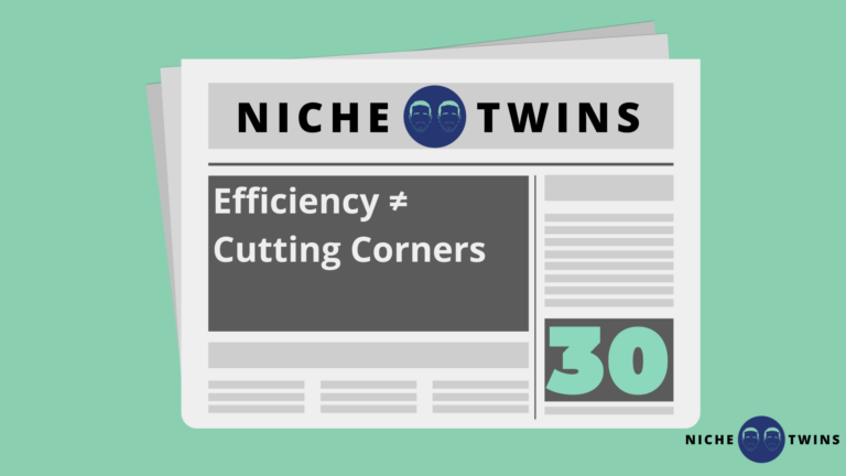 Efficiency ≠ Cutting Corners